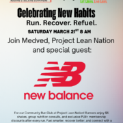 Digital event flyer with a gradient background fading from light blue at the top to light red at the bottom. At the very top left is the MEDVED Running & Walking Outfitters logo, and at the top right is the Project LeanNation logo with the tagline ‘Eat Clean. Live Lean.’ Large bold headline in black reads: ‘Celebrating New Habits.’ Subheadline underneath in black: ‘Run. Recover. Refuel.’ In smaller black text below: ‘Saturday March 21st 8 AM.’ Main body text in black: ‘Join Medved, Project Lean Nation and special guest:’ Centered below is the red New Balance logo with the large stylized ‘NB’ letters and the words ‘new balance’ underneath. At the bottom in smaller text: ‘For our Community Run Club at Project Lean Nation! Runners enjoy $5 shakes, group nutrition consults, and exclusive PLN+ membership discounts after every run. Fuel smarter, recover better, and connect with a community that supports your goals.