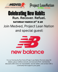 Digital event flyer with a gradient background fading from light blue at the top to light red at the bottom. At the very top left is the MEDVED Running & Walking Outfitters logo, and at the top right is the Project LeanNation logo with the tagline ‘Eat Clean. Live Lean.’ Large bold headline in black reads: ‘Celebrating New Habits.’ Subheadline underneath in black: ‘Run. Recover. Refuel.’ In smaller black text below: ‘Saturday March 21st 8 AM.’ Main body text in black: ‘Join Medved, Project Lean Nation and special guest:’ Centered below is the red New Balance logo with the large stylized ‘NB’ letters and the words ‘new balance’ underneath. At the bottom in smaller text: ‘For our Community Run Club at Project Lean Nation! Runners enjoy $5 shakes, group nutrition consults, and exclusive PLN+ membership discounts after every run. Fuel smarter, recover better, and connect with a community that supports your goals.